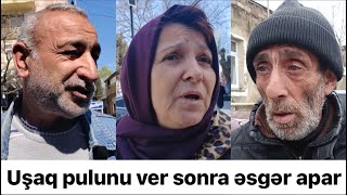 “İlham Əliyev pulu özü üçün yığır xalqa heçən vermir” Uşaq pulu tələb edir valdeyinlər [upl. by Nuavahs]