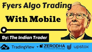 Fyers Algo Trading With Mobile in Tradingview By The Indian Trader [upl. by Nordek603]