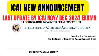 latest Announcement by ICAI  CA Inter amp CA foundation Exam Postponed  Detail Video CA NovDec2024 [upl. by Leia]