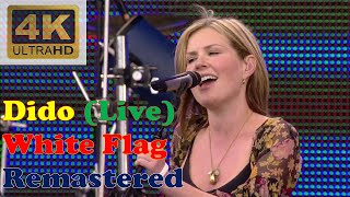 DIDO  WHITE FLAG Live Remastered Audio 4K Video With Audio Visualizer [upl. by Gonroff]