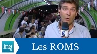 Arnaud Montebourg quotLes Roms ont le tort dêtre pauvre et de mendierquot  Archive vidéo INA [upl. by Atteiluj238]