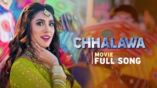 Chhalawa Movie  Title Song  2019 [upl. by Arlyne]