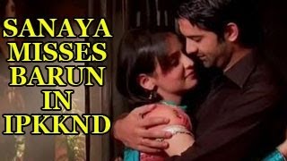 Khushi aka Sanaya MISSES Arnav aka Barun Sobti of Iss Pyaar Ko Kya Naam Doon [upl. by Mikol520]