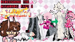 Redesigning The Diamonds Part 2  Steven Universe [upl. by Berke971]