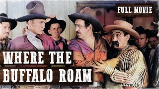 WHERE THE BUFFALO ROAM  Tex Ritter  Full Western Movie  English  Free Wild West Movie [upl. by Ambie631]