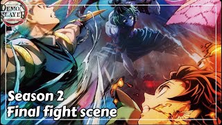 Demon Slayer  Season 2 Final Fight Scene [upl. by Gina]