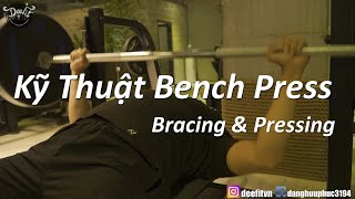 Kỹ Thuật Bench Press  Bạn đã tập đúng  Phần 2 Bracing amp Pressing  DEEFITVN [upl. by Sihun]