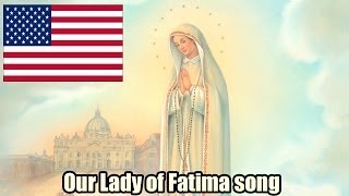 Our Lady Of Fatima song USA [upl. by Nepil]