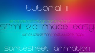 C Sfml 20 Made Easy Tutorial 11  SpriteSheet Animation [upl. by Kerge212]