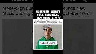 New MoneySign Suede music drops Oct 17th 😳 shorts moneysignsuede foocommunity [upl. by Asylem]