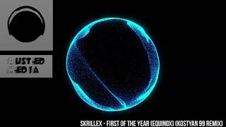 Skrillex  First Of The Year Equinox Kostyan 99 Remix  RustedMedia Fanmade [upl. by Hum614]