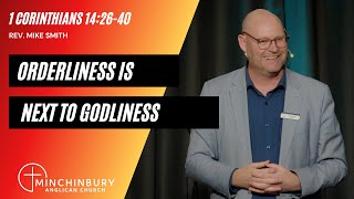 Orderliness is next to Godliness  1 Corinthians 142640  Rev Mike Smith [upl. by Nesila]