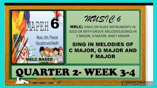 MAPEH 6 MUSIC  SING IN MELODIES OF C MAJORG MAJOR AND F MAJOR  QUARTER 2 WEEK 4 [upl. by Meghan]