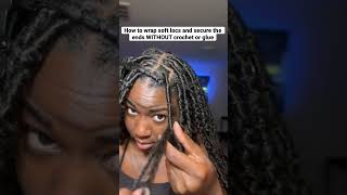 How to wrap soft locs and secure the ends WITHOUT crochet or glue naturalhair softlocs fauxlocs [upl. by Mohr]