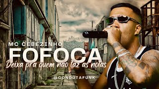 Mc Cebezinho  Fofoca The box [upl. by Lau605]