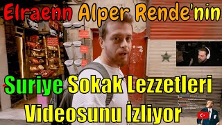 Elraenn  SURİYENİN GARİP SOKAK LEZZETLERİ İzliyor AlperRENDE [upl. by Laurene869]