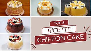 CHIFFON CAKE le 5 migliori ricette di Torte Italiane [upl. by Neelloc]