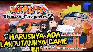 Kenapa Naruto Ninja Chronicles 2 Harus Diterusin Lagi Game Adventure Naruto Terbaik [upl. by Airbmak860]