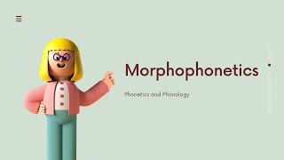 Morphophonemics  Phonetics and Phonology [upl. by Nnalorac]