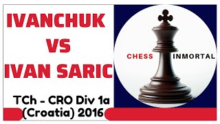 Vassily Ivanchuk vs Ivan Saric TCh  CRO Div 1a Croatia 2016 [upl. by Thierry]