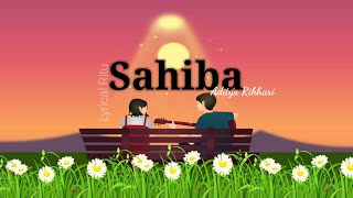 Sahiba Lyrics  Aditya Rikhari New Song  Lyrical Video  Lyrical Ritu [upl. by Ellehcal583]