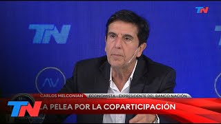 COPARTICIPACIÓN I quotEs un tema politizado y cero económicoquot Carlos Melconian en A2V [upl. by Refennej]