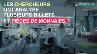 Vos pièces et billets menacent votre santé [upl. by Chappell54]