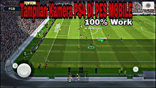 Setting Kamera PES PS4 di PES MOBILE Support All Mobile [upl. by Yhtuv234]