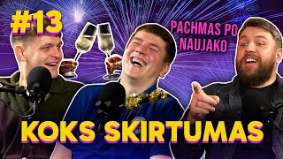 Naujametinis pachmas KOKS SKIRTUMAS 13 [upl. by Dnalloh]