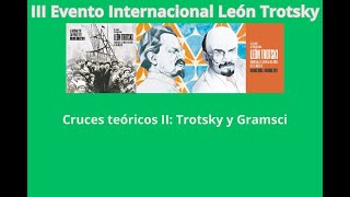 Cruces teóricos II Trotsky y Gramsci [upl. by Maleen]