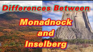 Differences between Monadnock and Inselberg [upl. by Lynch110]