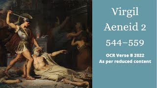 Death of Priam OCR GCSE Latin Verse B Aeneid 2 54450 55059 missing 2022 [upl. by Hershel]