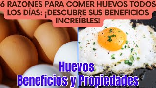 Huevos Beneficios  Razones para Comer Huevos Todos los Días ¡Descubre sus Beneficios Increíbles [upl. by Aivirt]