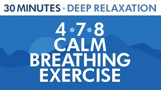 478 Calm Breathing Exercise  30 Minutes Custom Relaxation  Anxiety Relief  Pranayama Exercise [upl. by Ynna]