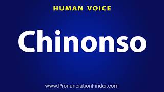 How To Pronounce Chinonso [upl. by Loginov]