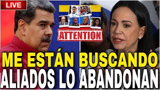 ÚLTIMO ALIADOS ABANDONAN A MADURO EXPLOSIVAS DECLARACIONES ¡ME ESTÁN BUSCANDO MARIA CORINA [upl. by Krystle]