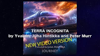 Terra Incognita Yvalain amp Juha Hintikka ft Peter Murr  JOURNEY album [upl. by Islek932]