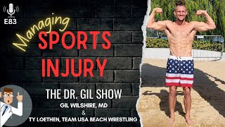 E83 Managing Sports Injury  Ty Loethen Team USA Beach Wrestling [upl. by Erland]