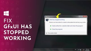 How to fix quotGfxUI has stopped workingquot [upl. by Piero]