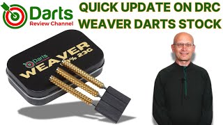 WEAVER DARTS QUICK UPDATE ON MORE STOCK [upl. by Obola116]