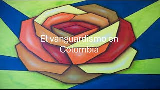 Vanguardismo en Colombia [upl. by Lemor182]