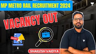 MP Metro Rail Recruitment 2024  MPMRCL Vacancy 2024  VACANCY OUT  Shailesh Vaidya [upl. by Araj]