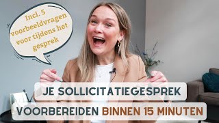 Je sollicitatiegesprek voorbereiden binnen 15 minuten  5 voorbeeldvragen [upl. by Gide]