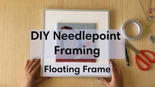 DIY Needlepoint Framing  Floating Frame  Unwind Studio [upl. by Christenson448]