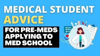 Medical Student Advice for Premeds  Watch this BEFORE Applying to Medical School [upl. by Yenettirb]