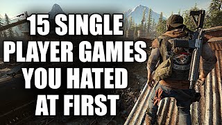 15 Single Player Games You Hated In Your First Playthrough And Then Loved Later [upl. by Eirrahs779]