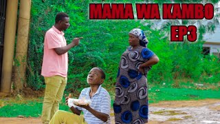 MAMA WA KAMBO EP3 [upl. by Albrecht]