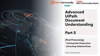 Advanced UiPath Document Understanding  Part 5  Post Processing  RPA  HyperAutomation [upl. by Fagen]