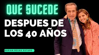 Que sucede despues de los 40 años no mas incertidumbre actua YA  Marian Rojas Estapè [upl. by Brinkema]