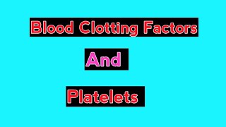 Blood Clotting Factors  Platelets  Blood Clot Formation Process [upl. by Airebma]